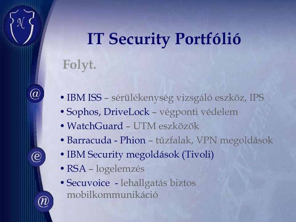 Sophos, DriveLock végponti védelem WatchGuard UTM eszközök