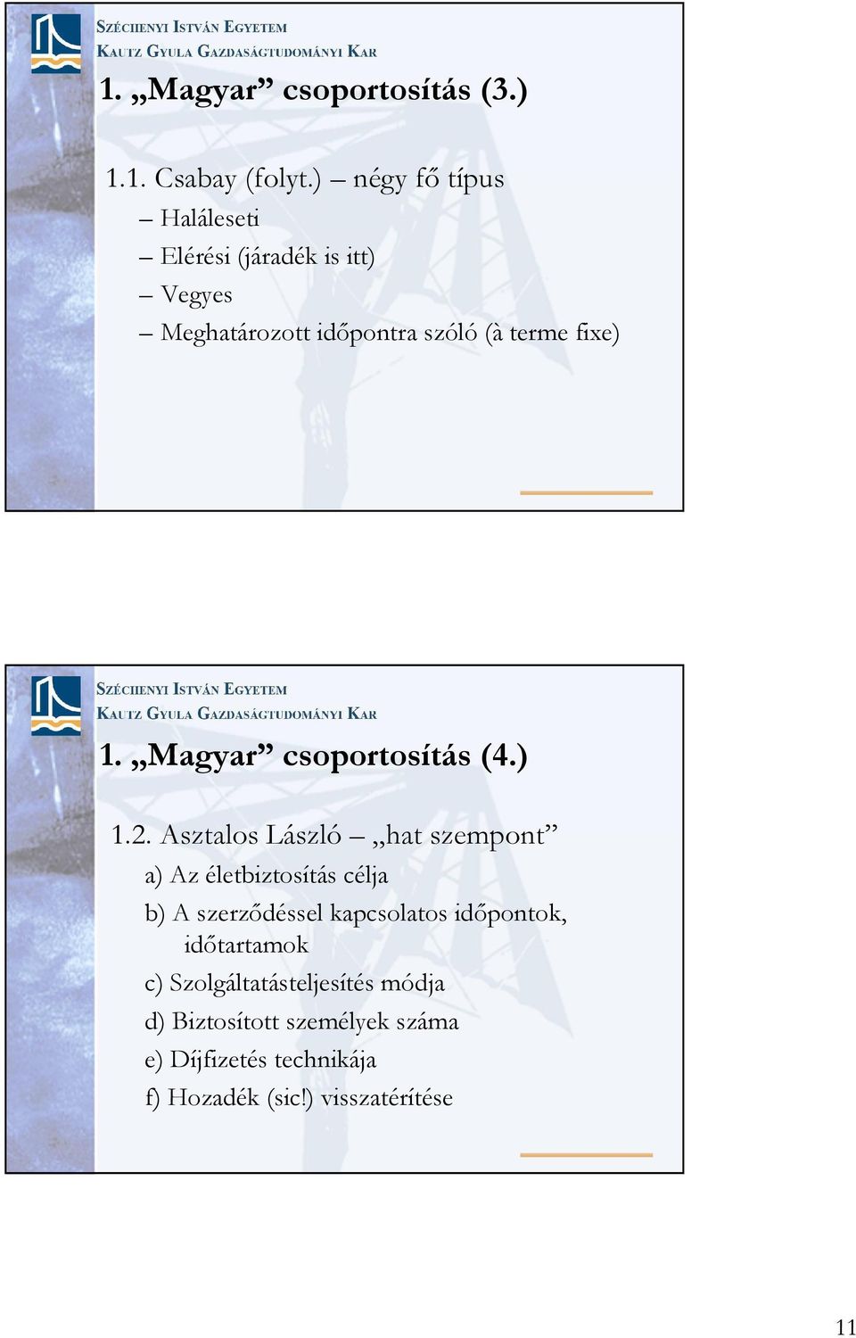 1. Magyar csoportosítás (4.) 1.2.