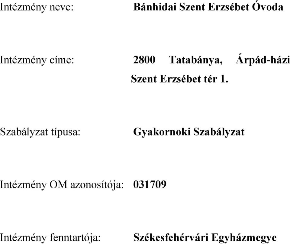 Szabályzat típusa: Gyakornoki Szabályzat Intézmény OM