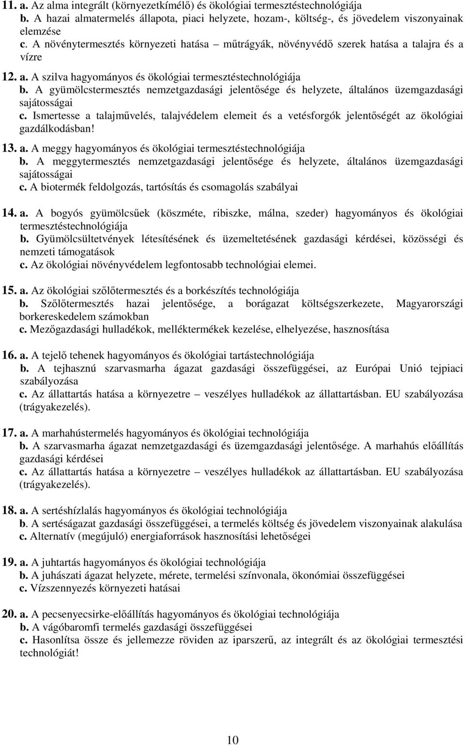 A gyümölcstermesztés nemzetgazdasági jelentősége és helyzete, általános üzemgazdasági sajátosságai c.