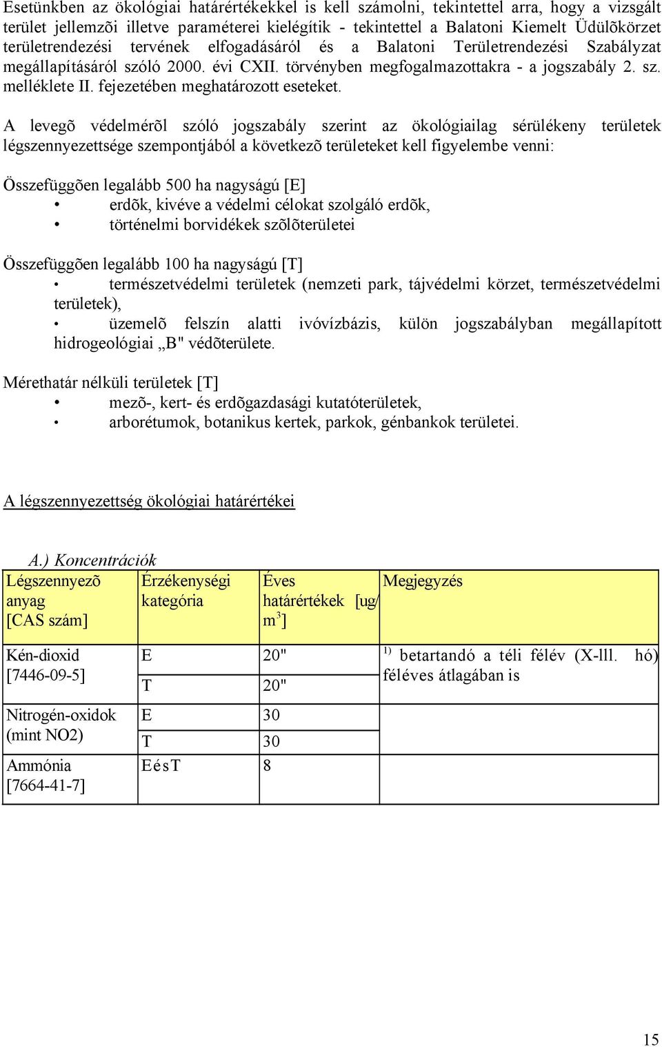 fejezetében meghatározott eseteket.