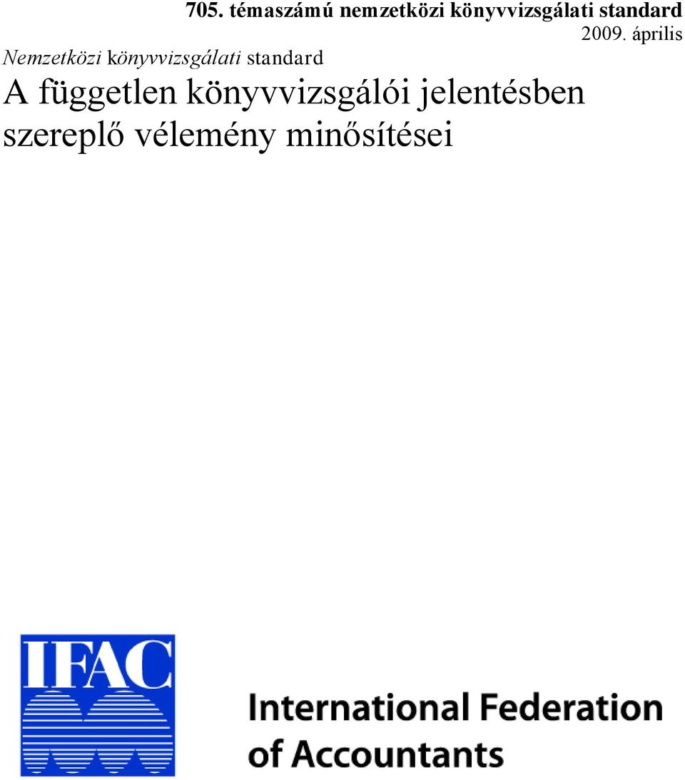 témaszámú nemzetközi könyvvizsgálati standard 2009.