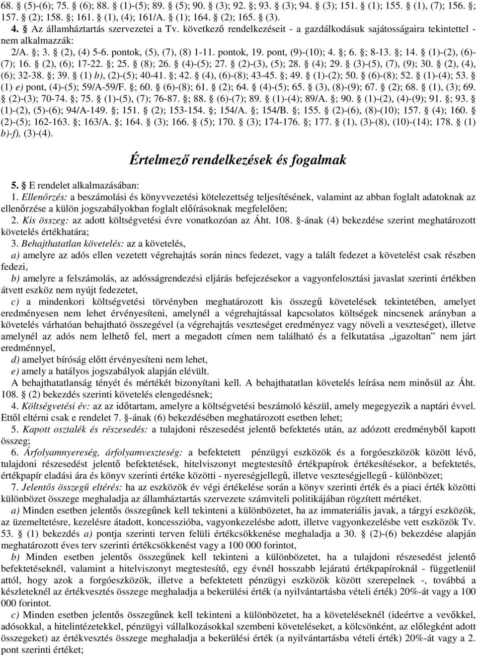 pont, (9)-(10); 4. ; 6. ; 8-13. ; 14. (1)-(2), (6)- (7); 16. (2), (6); 17-22. ; 25. (8); 26. (4)-(5); 27. (2)-(3), (5); 28. (4); 29. (3)-(5), (7), (9); 30. (2), (4), (6); 32-38. ; 39.