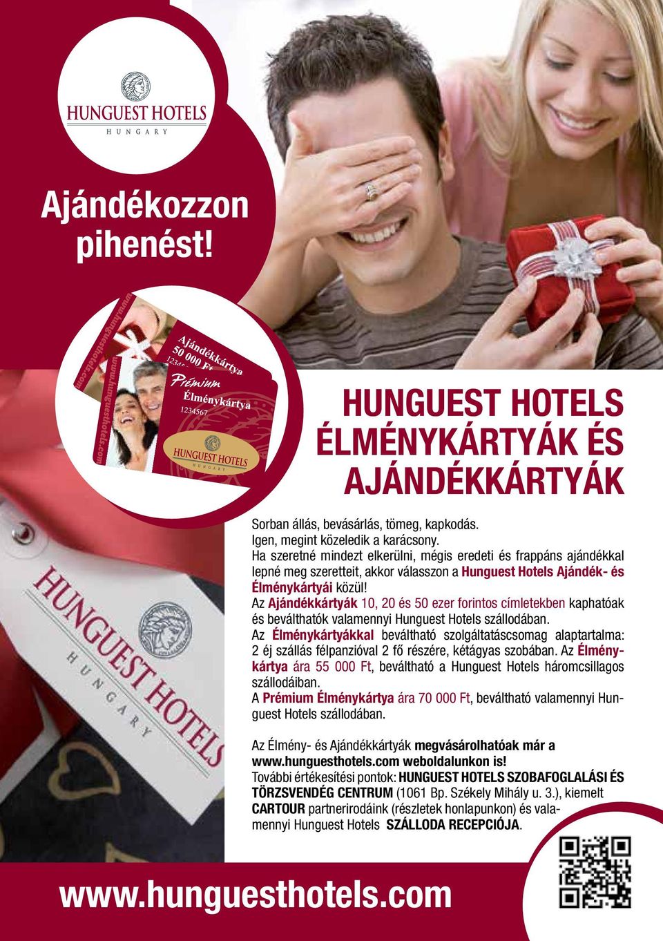 Az Ajándékkártyák 10, 20 és 50 ezer forintos címletekben kaphatóak és beválthatók valamennyi Hunguest Hotels szállodában.