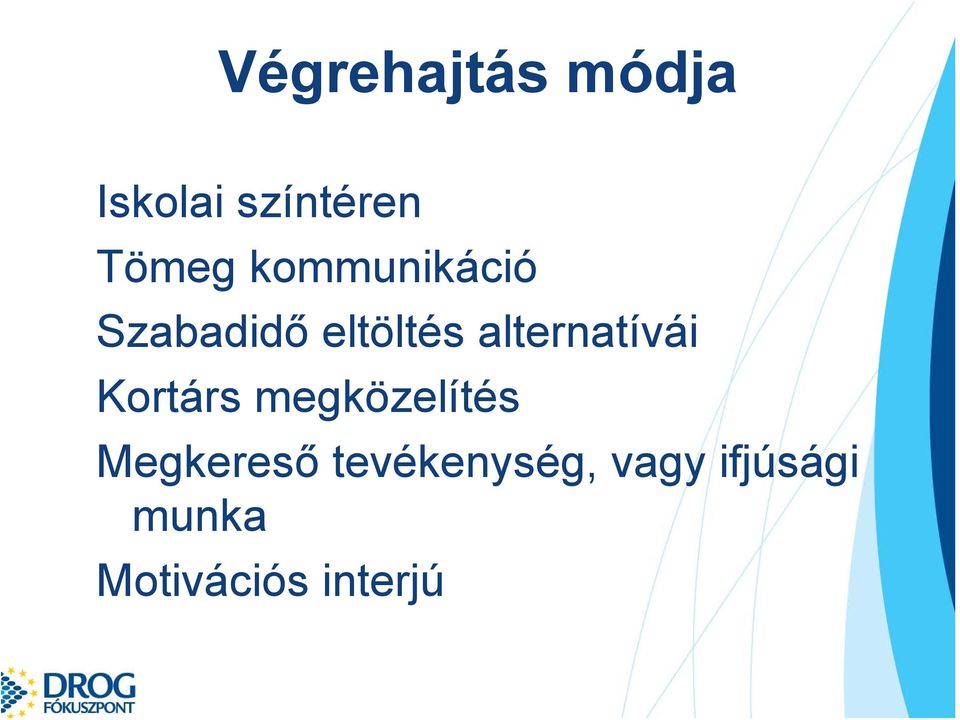 alternatívái Kortárs megközelítés