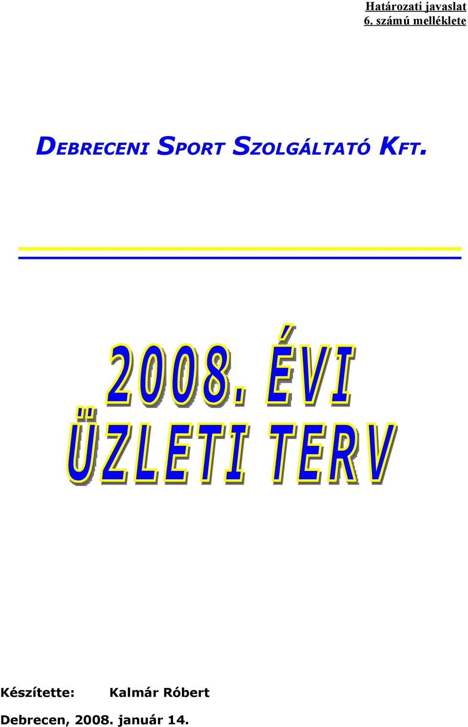 SPORT SZOLGÁLTATÓ KFT.