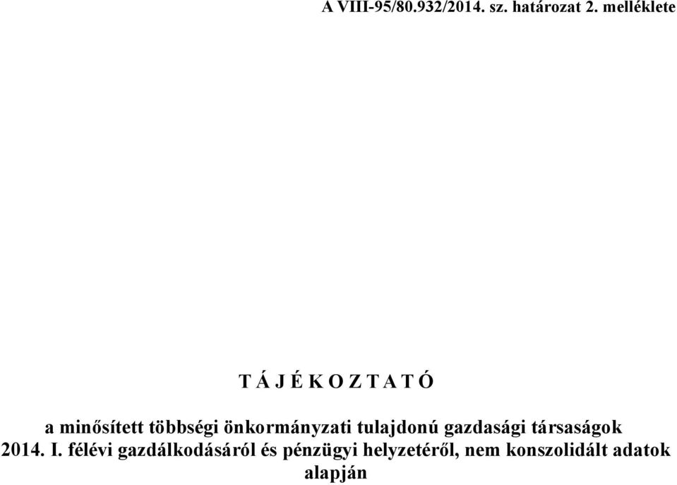 önkormányzati tulajdonú gazdasági társaságok 2014. I.