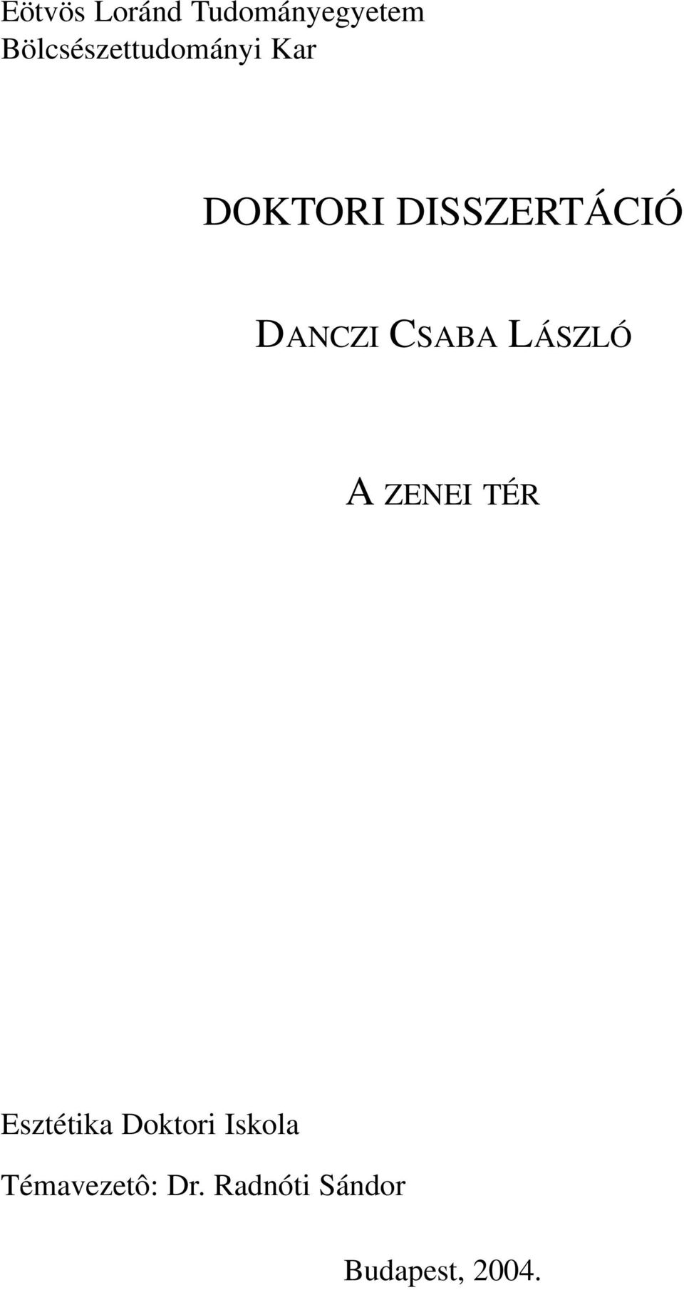 DANCZI CSABA LÁSZLÓ A ZENEI TÉR Esztétika