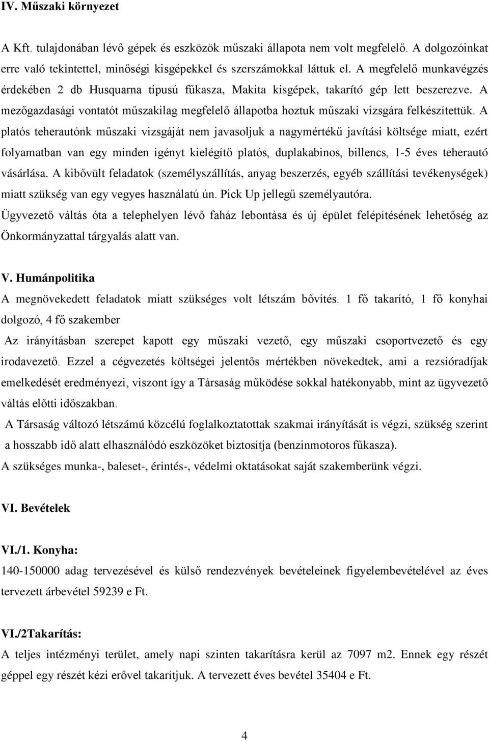 A mezőgazdasági vontatót műszakilag megfelelő állapotba hoztuk műszaki vizsgára felkészítettük.