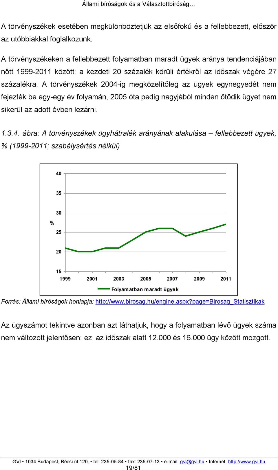 A törvényszékek 2004-