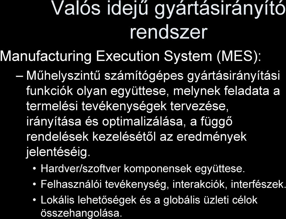 és optimalizálása, a függő rendelések kezelésétől az eredmények jelentéséig.