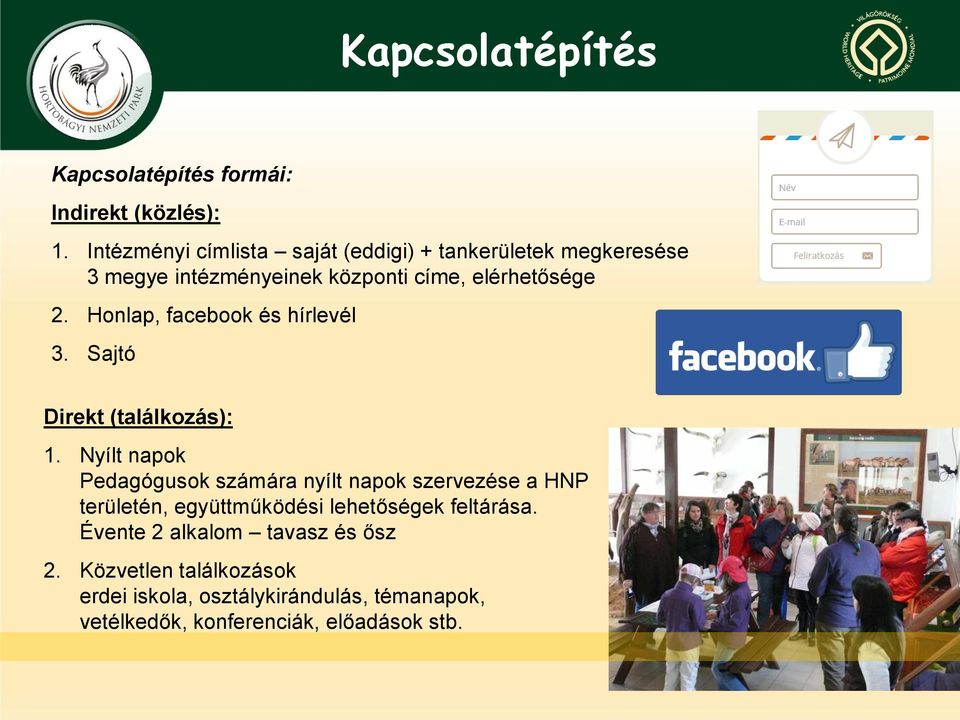 Honlap, facebook és hírlevél 3. Sajtó Direkt (találkozás): 1.