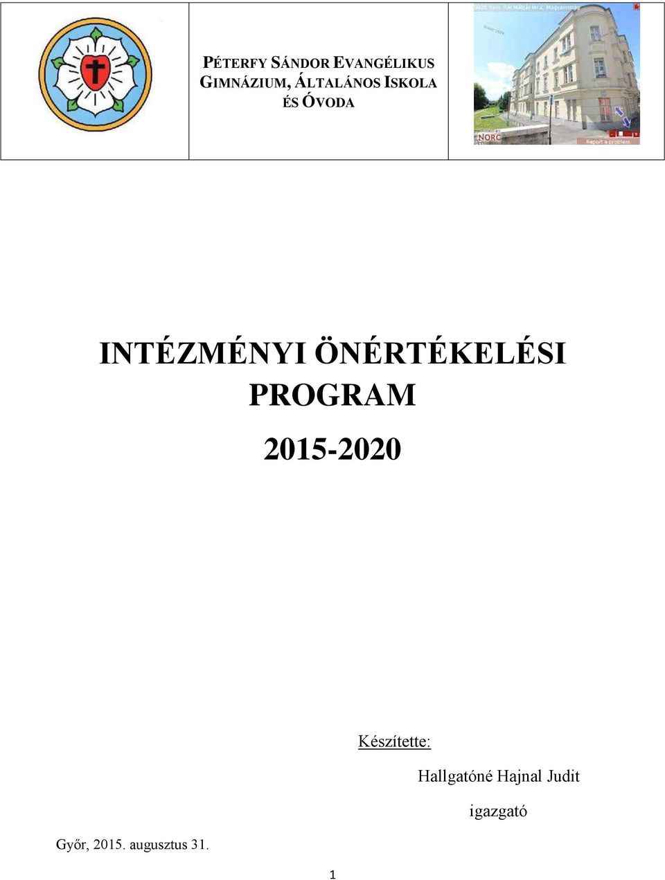 ÖNÉRTÉKELÉSI PROGRAM 2015-2020 Győr, 2015.