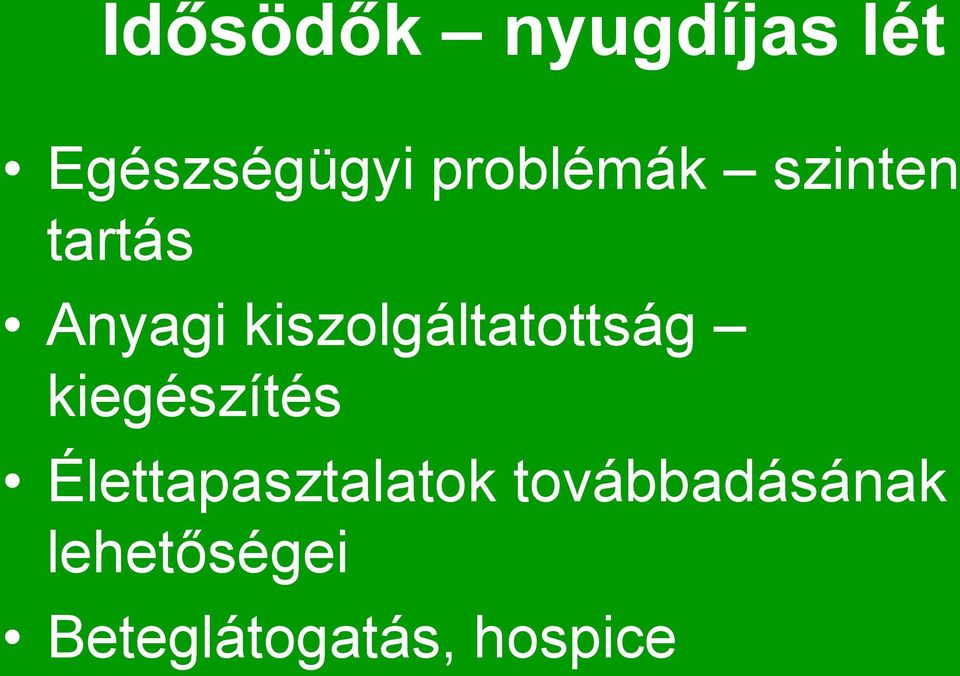 kiszolgáltatottság kiegészítés