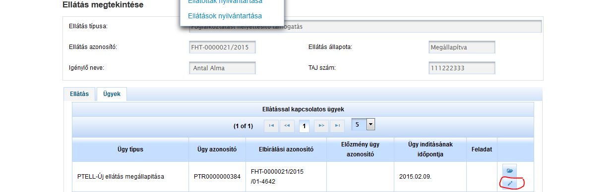 Az ügy megtekintése gomb mellett a szerkeszt gomb is aktív (ceruza ikon: ), A szerkeszt gombra klikkelve a