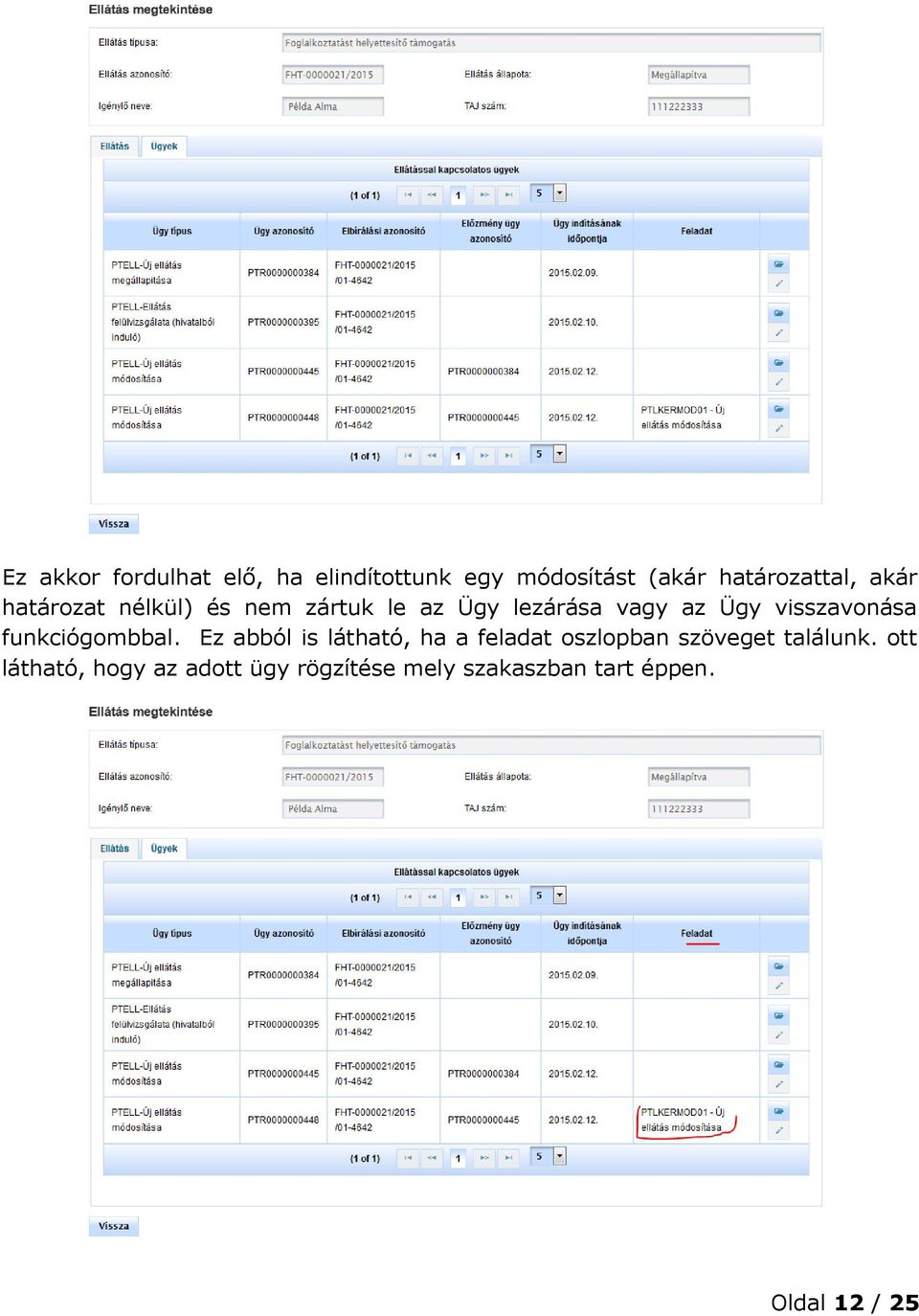 visszavonása funkciógombbal.