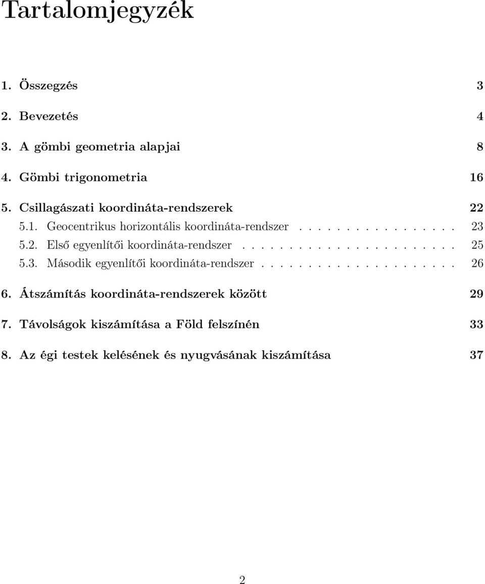 ...................... 25 5.3. Második egyenlítői koordináta-rendszer..................... 26 6.