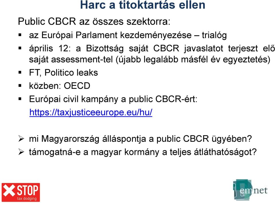 egyeztetés) FT, Politico leaks közben: OECD Európai civil kampány a public CBCR-ért: