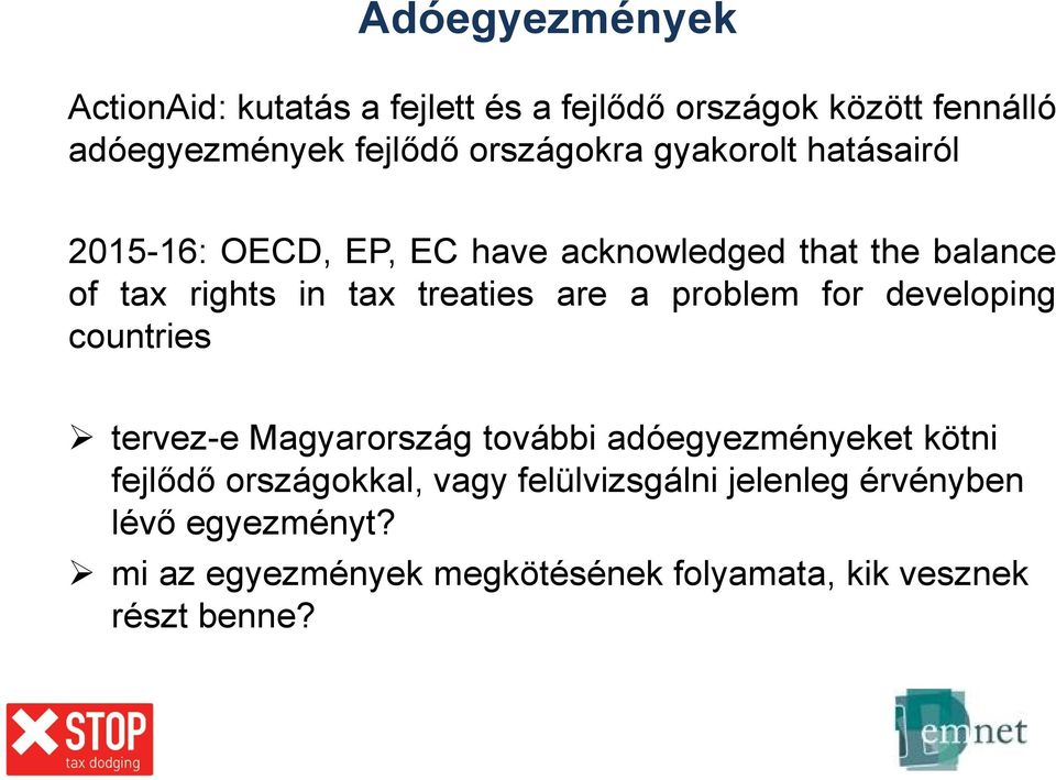 treaties are a problem for developing countries tervez-e Magyarország további adóegyezményeket kötni fejlődő