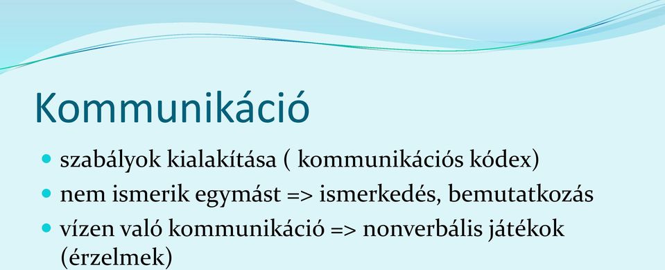 => ismerkedés, bemutatkozás vízen való