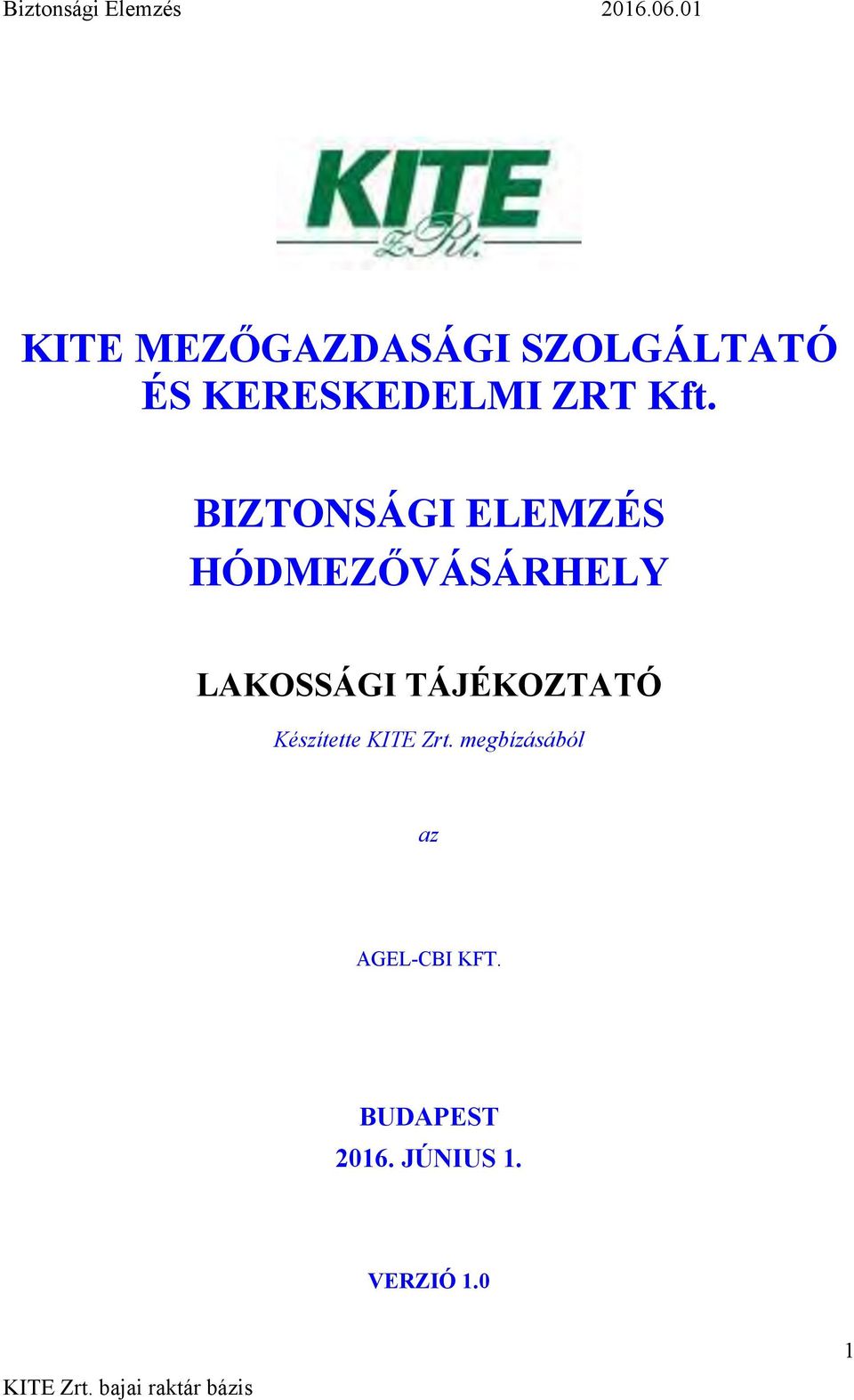 TÁJÉKOZTATÓ Készítette KITE Zrt.