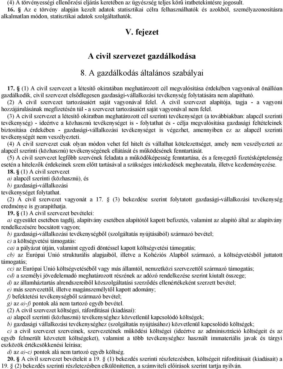 fejezet A civil szervezet gazdálkodása 8. A gazdálkodás általános szabályai 17.