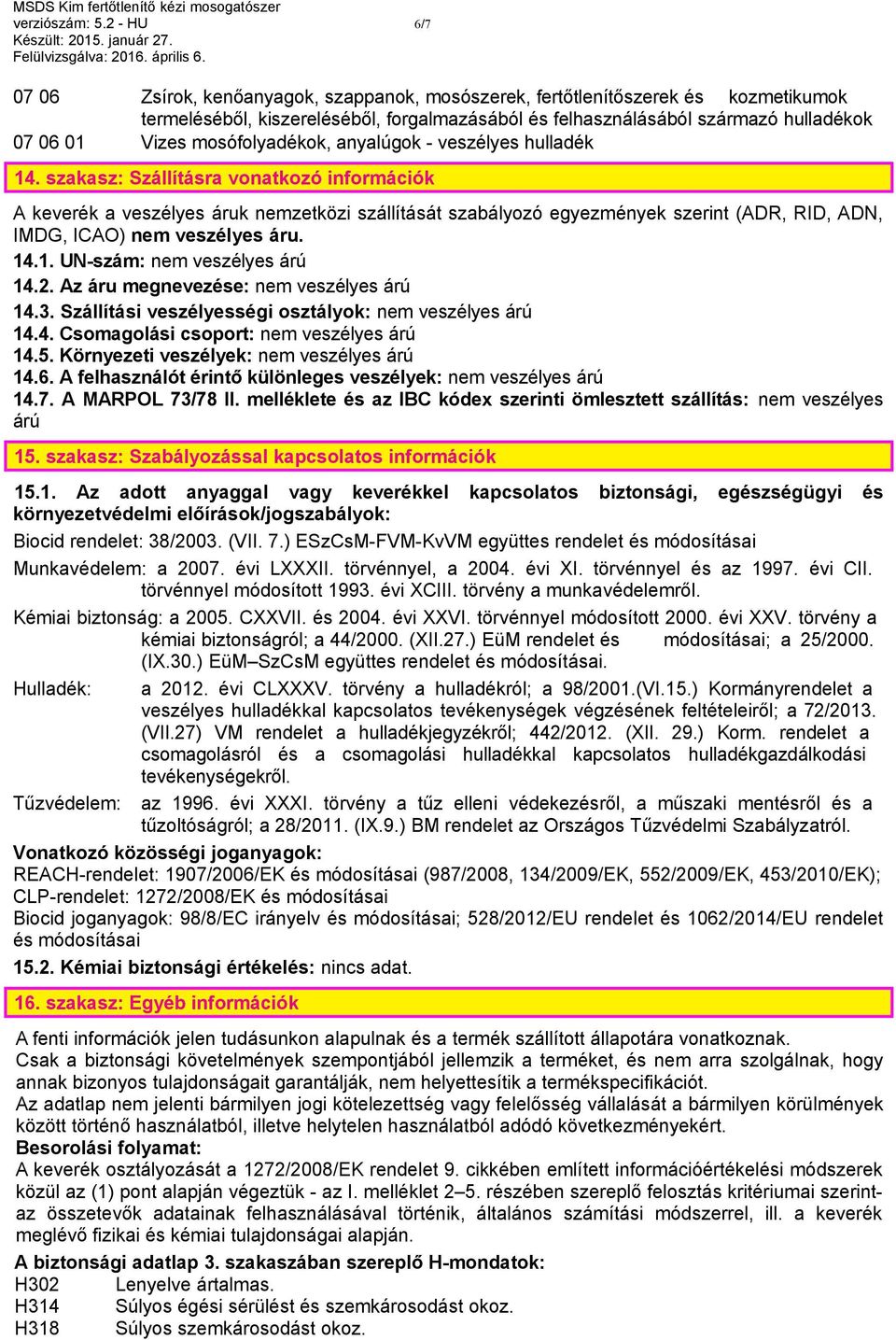 mosófolyadékok, anyalúgok - veszélyes hulladék 14.