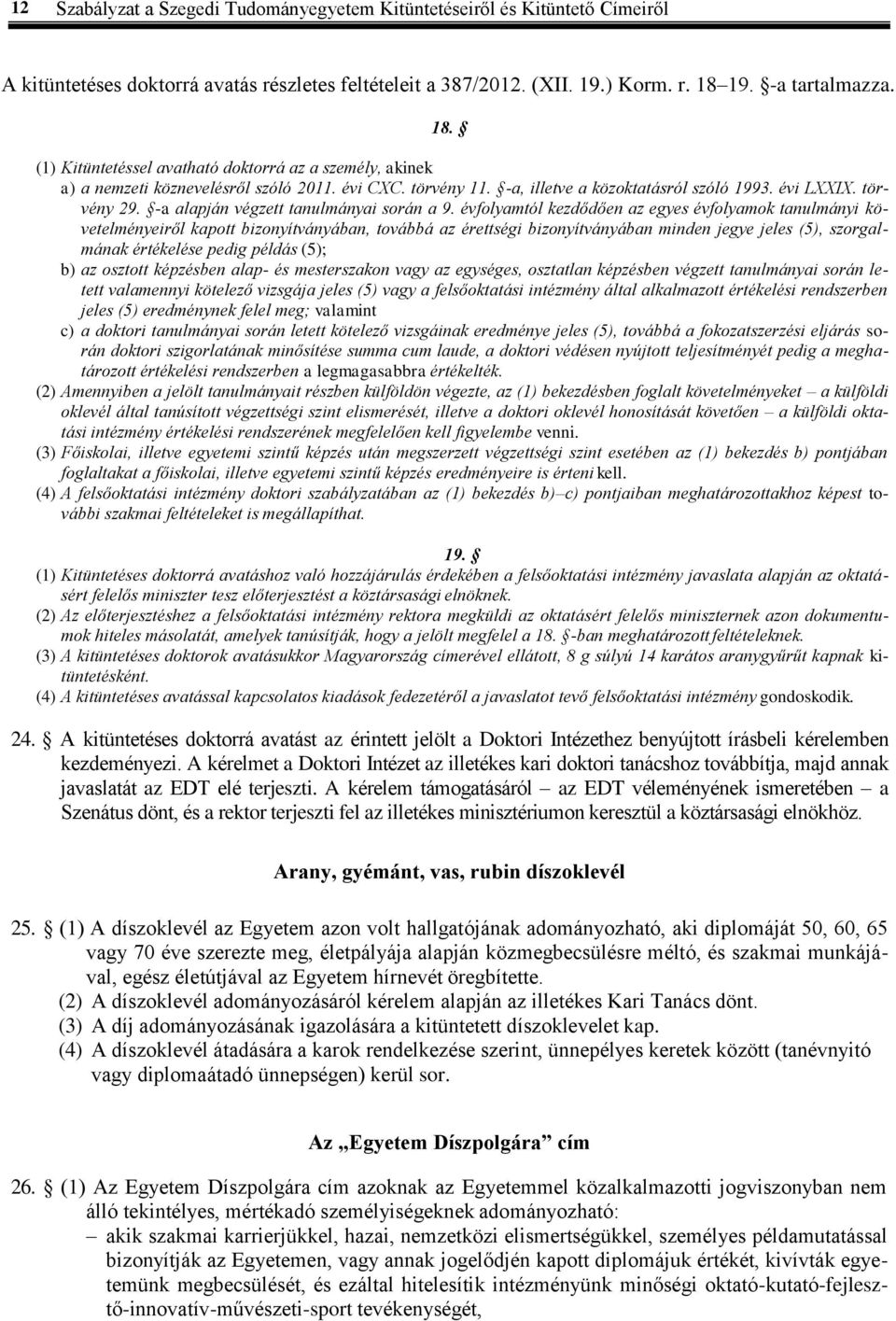 törvény 29. -a alapján végzett tanulmányai során a 9.