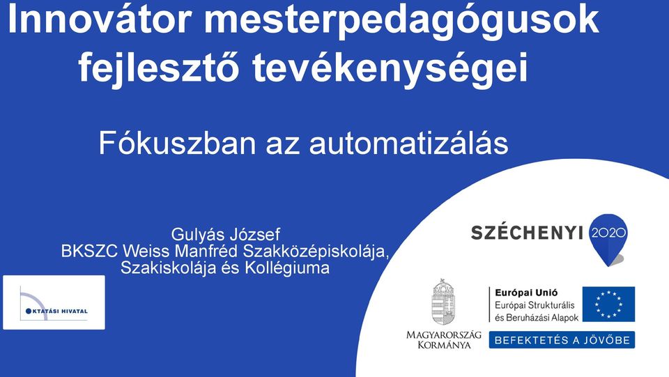 automatizálás Gulyás József BKSZC Weiss