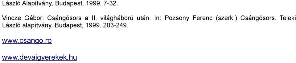 In: Pozsony Ferenc (szerk.) Csángósors.