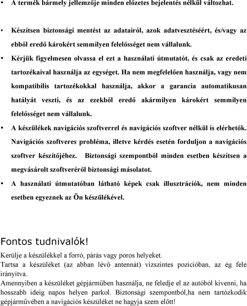 Kérjük figyelmesen olvassa el ezt a használati útmutatót, és csak az eredeti tartozékaival használja az egységet.