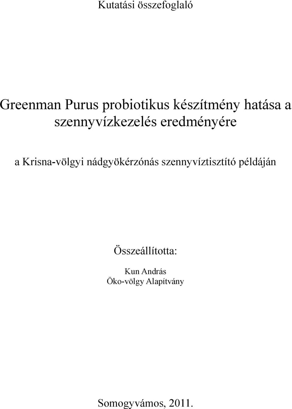 Krisna-völgyi nádgyökérzónás szennyvíztisztító példáján