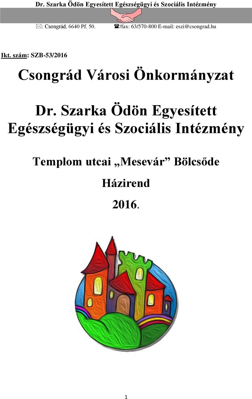 szám: SZB-53/2016 Csongrád Városi Önkormányzat Dr.