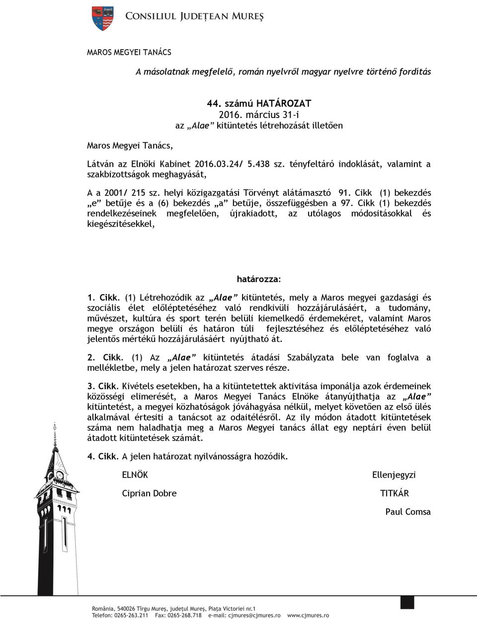 helyi közigazgatási Törvényt alátámasztó 91. Cikk (1) bekezdés e betűje és a (6) bekezdés a betűje, összefüggésben a 97.