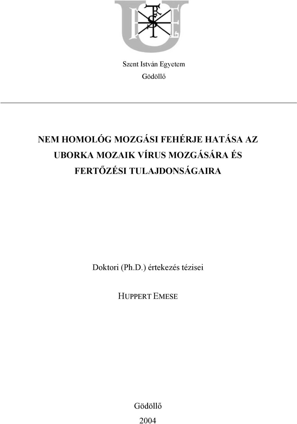 MOZGÁSÁRA ÉS FERTŐZÉSI TULAJDONSÁGAIRA Doktori