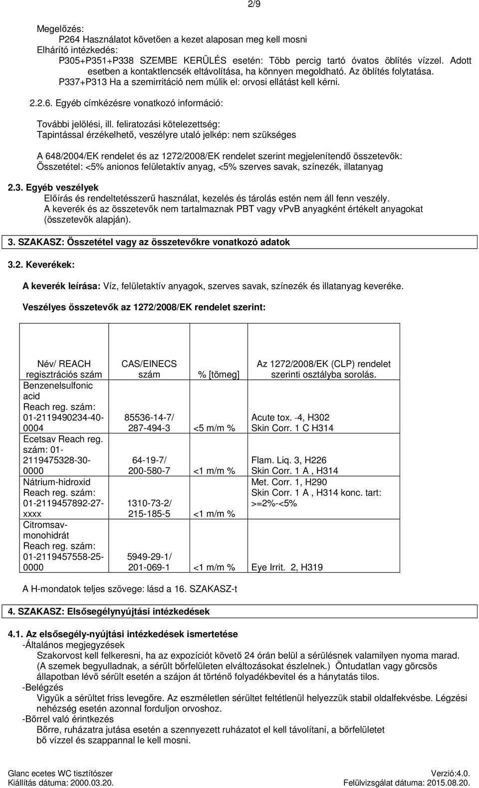 Egyéb címkézésre vonatkozó információ: További jelölési, ill.