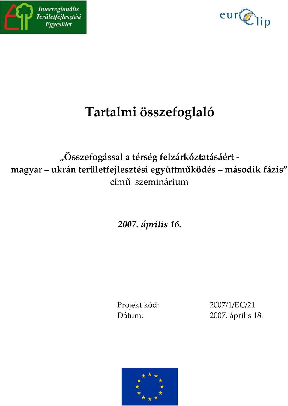 együttműködés második fázis című szeminárium 2007.