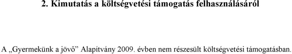 Gyermekünk a jövő Alapítvány 2009.