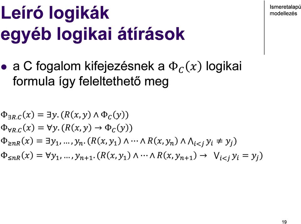 meg logikai Φ.» =». (»,» Φ» ) Φ.» =». (»,» Φ» ) Φ» =»,,».