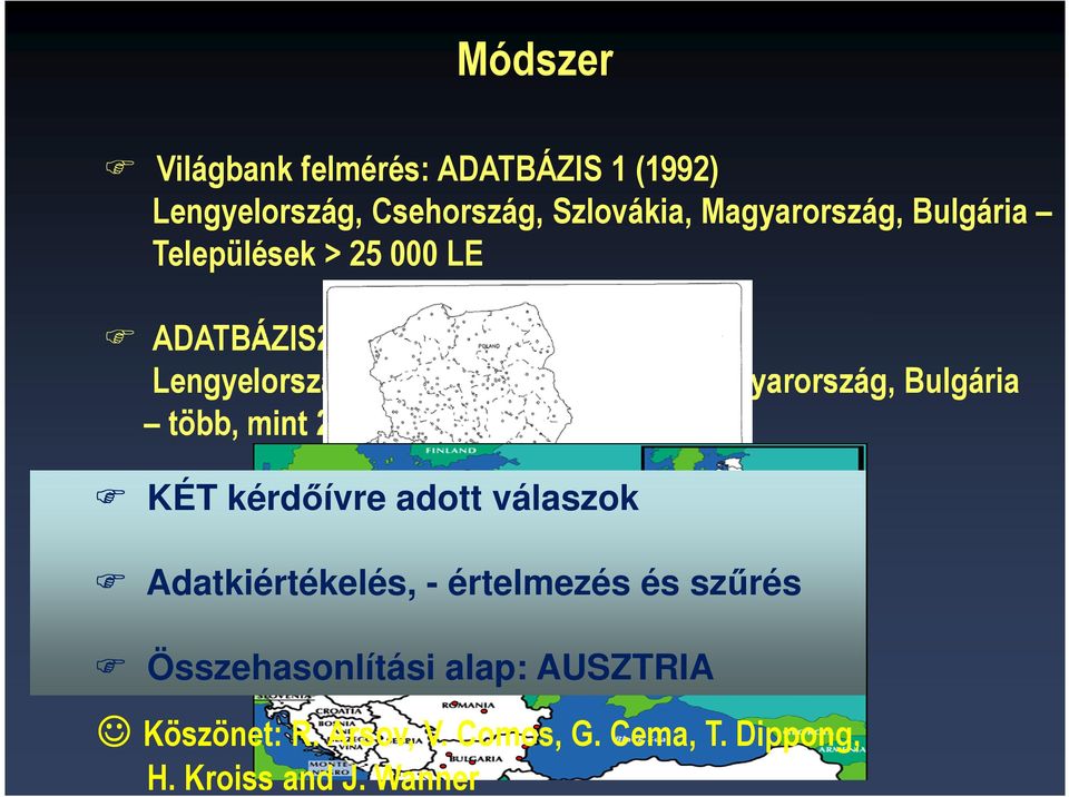 Magyarország, Bulgária több, mint 20 SZVTP KÉT kérdőívre adott válaszok Adatkiértékelés, - értelmezés