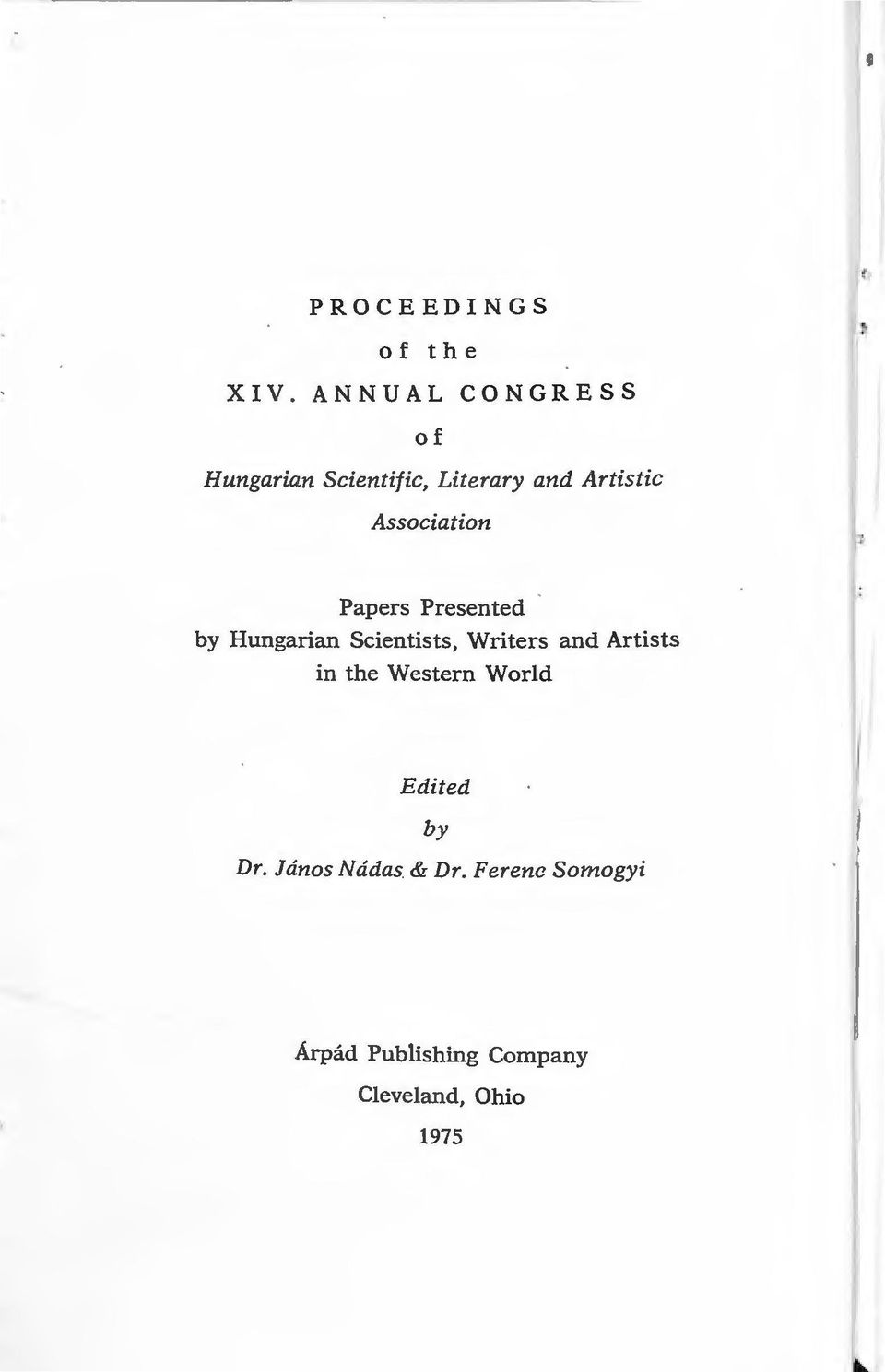 Association Papers Presented by Hungarian Scientists, Writers and