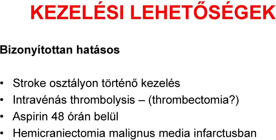 thrombolysis (thrombectomia?