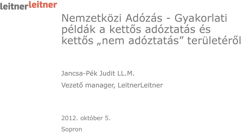 területéről Jancsa-Pék Judit LL.M.