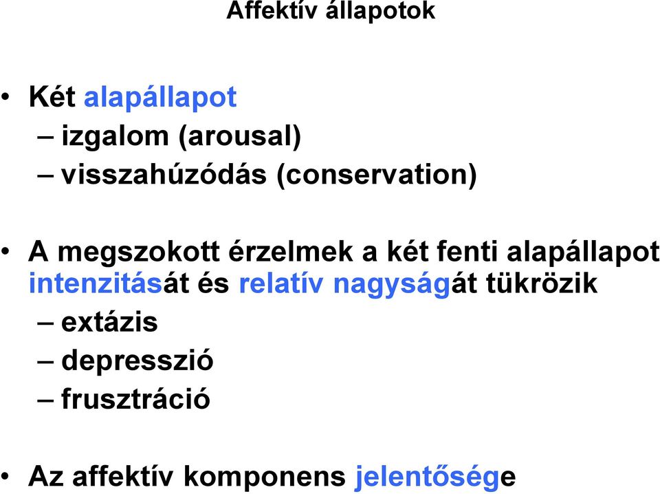 fenti alapállapot intenzitását és relatív nagyságát