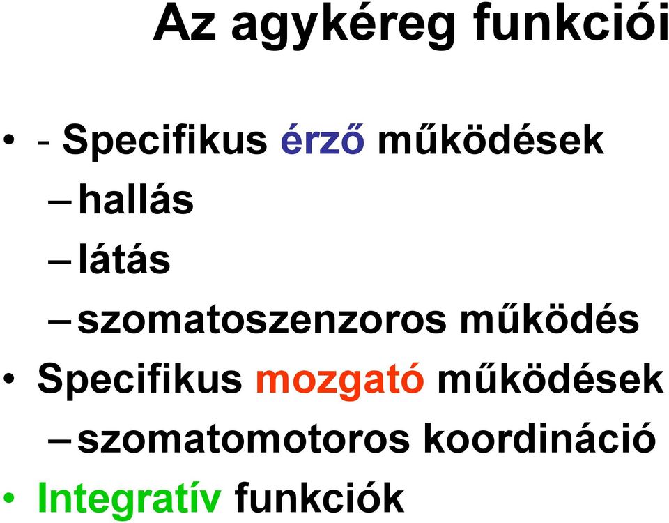 működés Specifikus mozgató működések