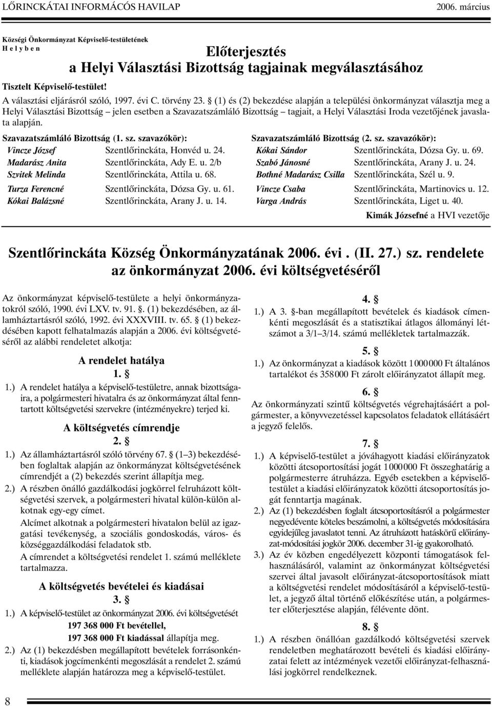 A választási eljárásról szóló, 1997. évi C. törvény 23.