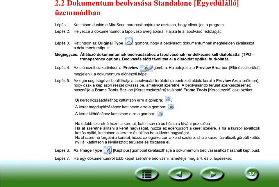 Kattintson az Original Type gombra, hogy a beolvasott dokumentumnak megfelelően kiválassza a dokumentumtípust.