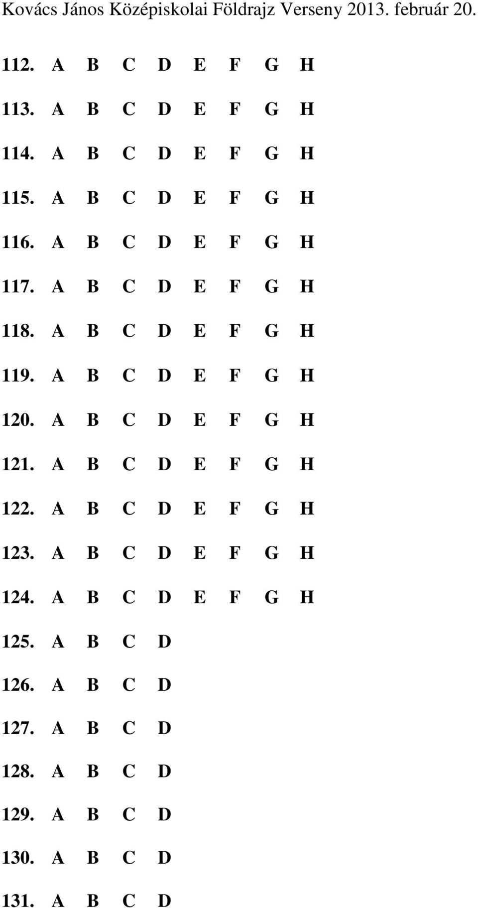 A B C D E F G H 121. A B C D E F G H 122. A B C D E F G H 123. A B C D E F G H 124.