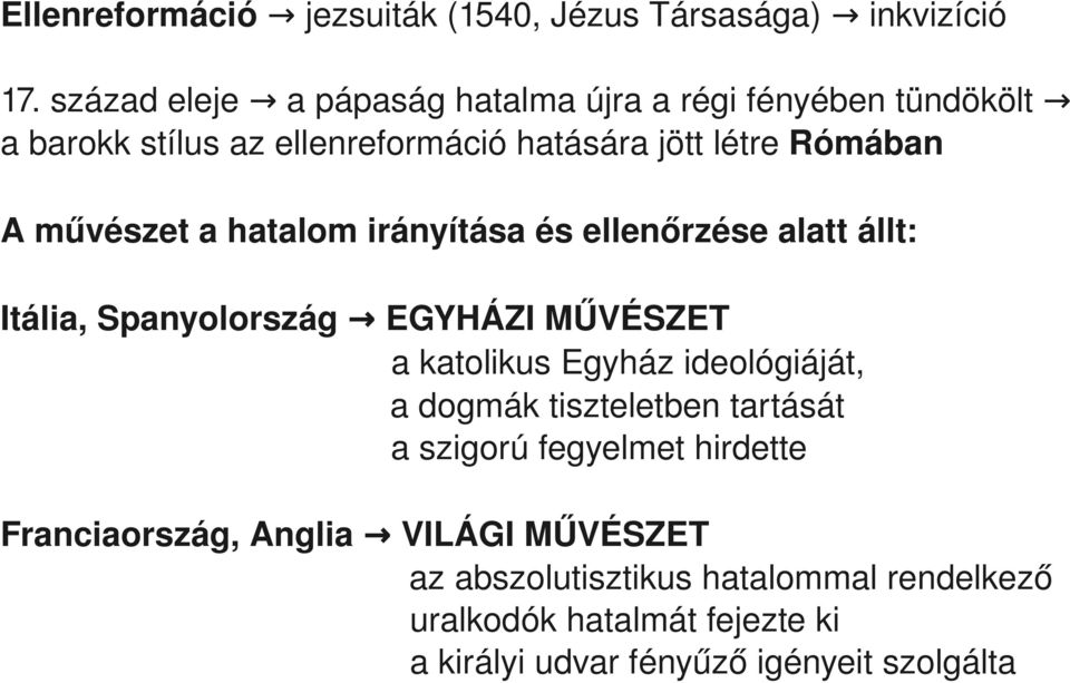 Aművészetahatalomirányításaésellenőrzésealattállt: Itália,Spanyolország EGYHÁZIMŰVÉSZET akatolikusegyházideológiáját,