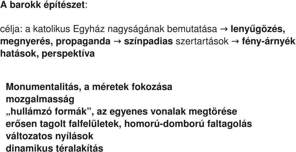 Monumentalitás,améretekfokozása mozgalmasság